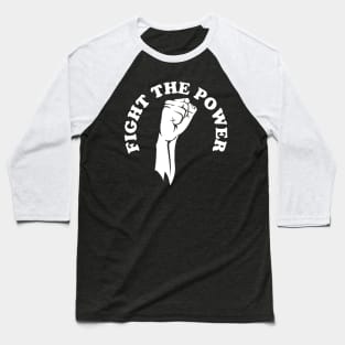 Fight the power, black history, Black Lives Matter Baseball T-Shirt